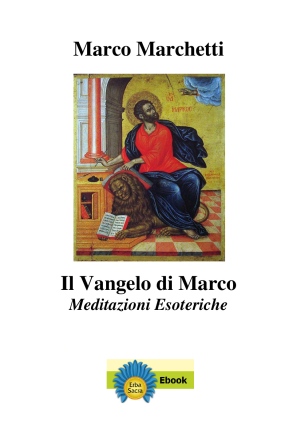 Il Vangelo di Marco - Meditazioni Esoteriche