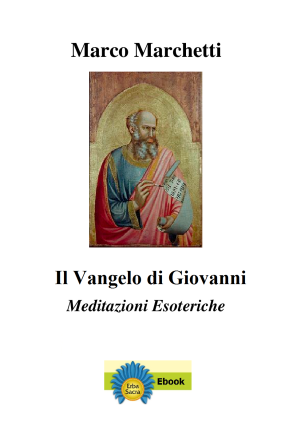 Il Vangelo di Giovanni - Meditazioni Esoteriche