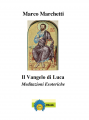 Il Vangelo di Luca - Meditazioni esoteriche