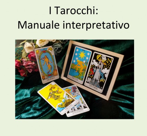I Tarocchi: Manuale interpretativo