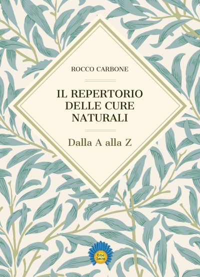 Il Repertorio delle cure naturali - dalla A alla Z