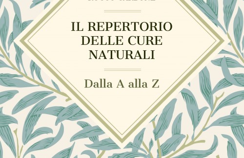 Il Repertorio delle cure naturali - dalla A alla Z