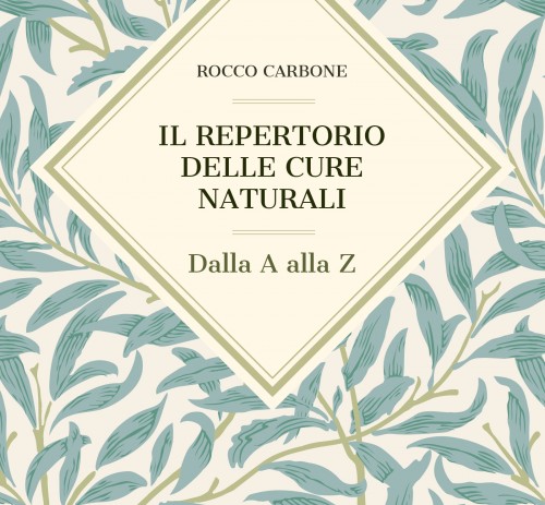 Il Repertorio delle cure naturali - dalla A alla Z