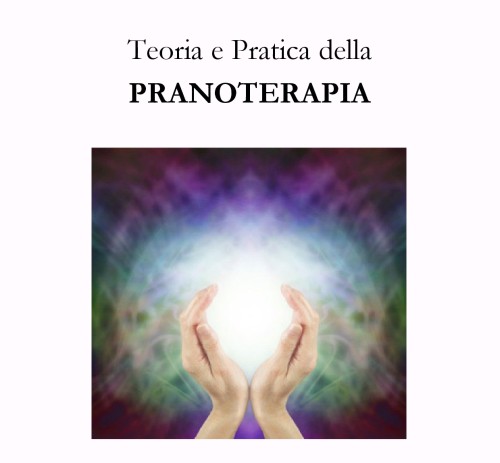 Teoria e Pratica della Pranoterapia