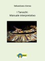 I Tarocchi: Manuale interpretativo