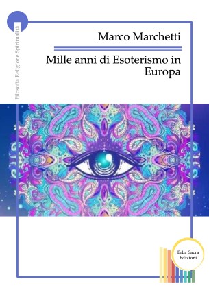 Mille anni di Esoterismo in Europa