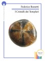 Cristalli dei Templari