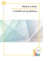 I Cristalli nel quotidiano