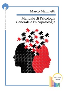 Manuale di Psicologia Generale e di Psicopatologia