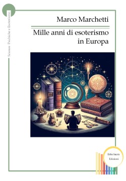 Mille anni di Esoterismo in Europa