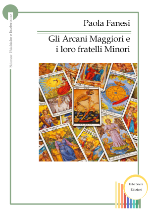 Gli Arcani Maggiori e i loro Fratelli Minori